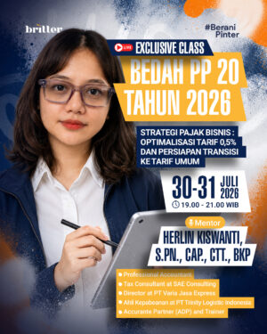 EXCLUSIVE CLASS BEDAH PP 20 Tahun 2026 - Strategi Pajak Bisnis: Optimalisasi Tarif 0,5% dan Persiapan Transisi ke Tarif Umum